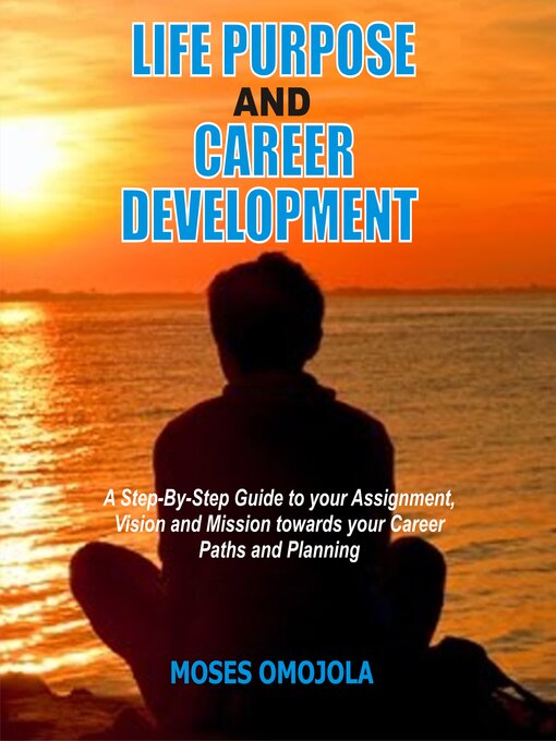 Title details for Life Purpose and Career Development by Moses Omojola - Wait list